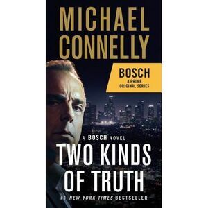 Two Kinds of Truth -- Michael Connelly